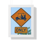 "Cart Path Only Sign!" - Golf Wall Art