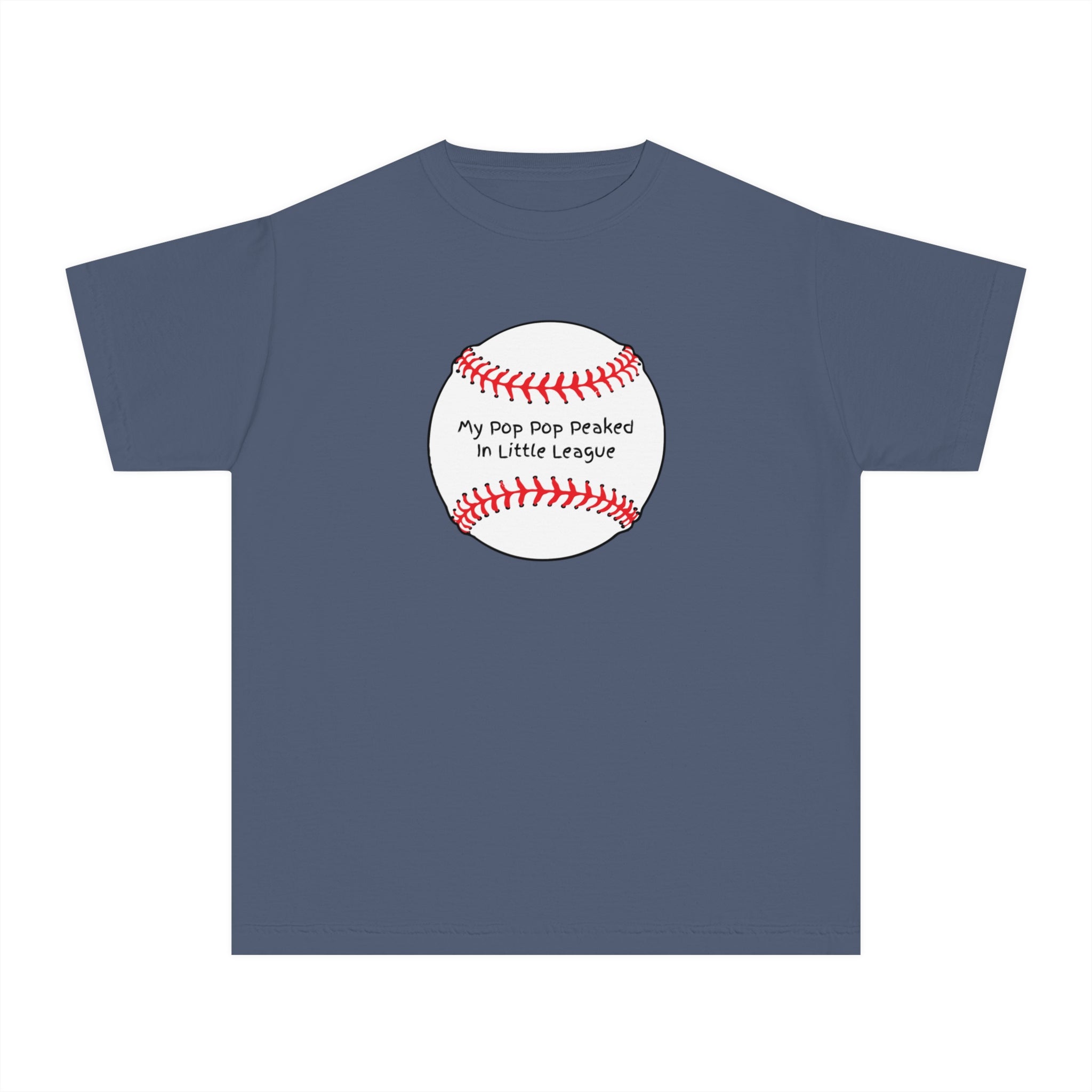 "My Pop Pop Peaked in Little League" - Kids Baseball Shirts