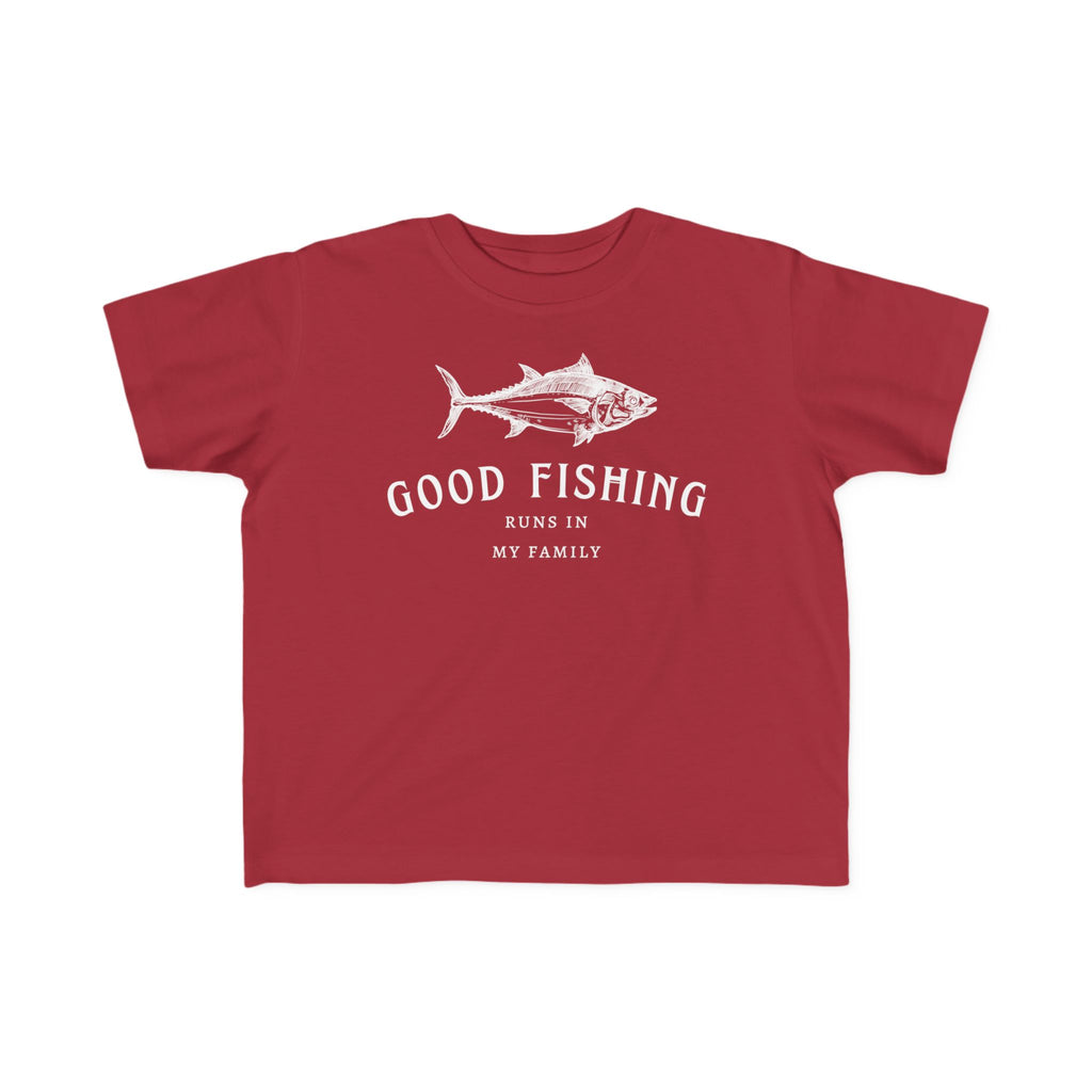 Good Fishing Runs In My Family | Toddler Fishing Shirt