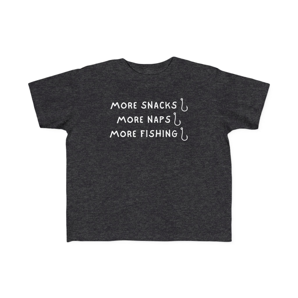 More Snacks, More Naps, More Fishing | Toddler Fishing Shirt