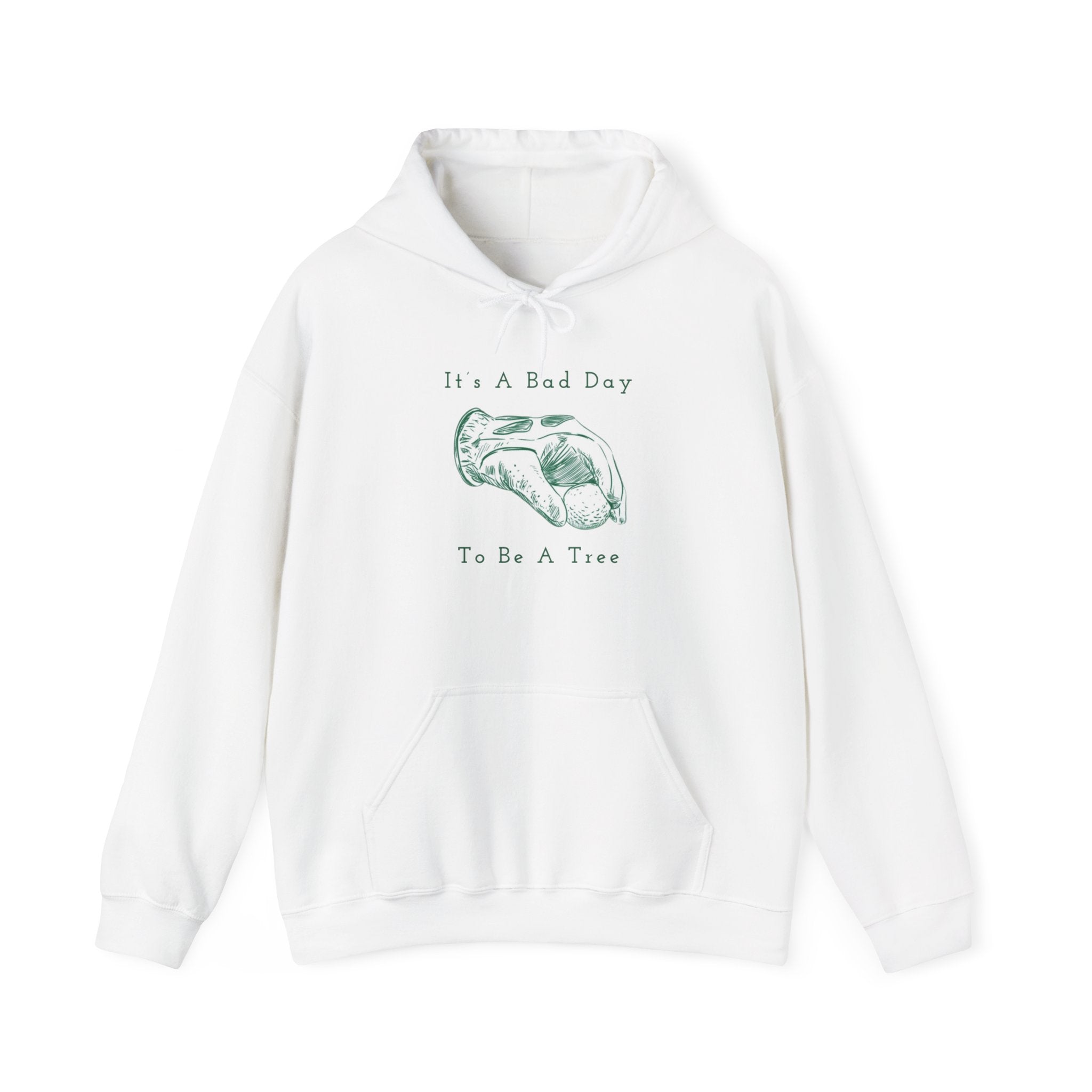 "It's A Bad Day To Be A Tree" - Golf Hoodie