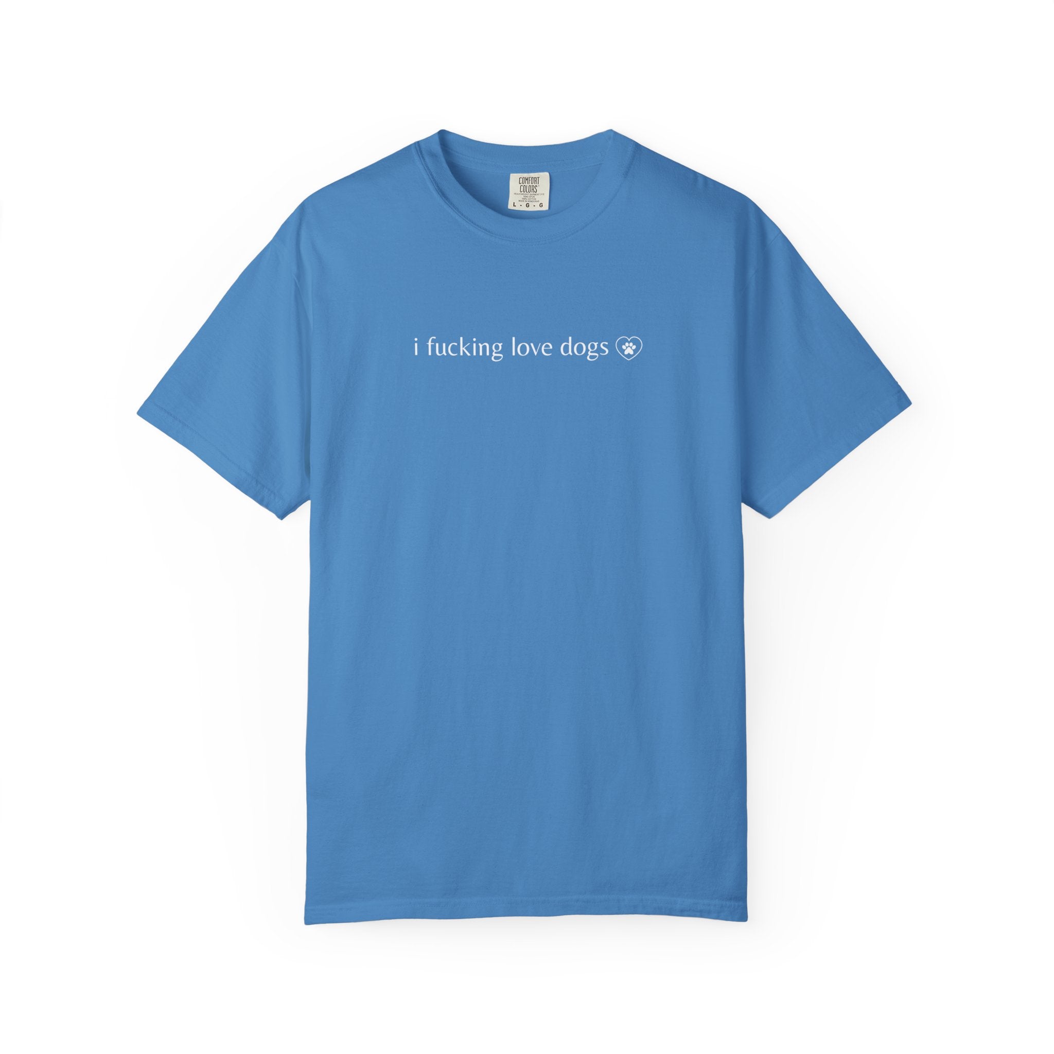 "I Fucking Love Dogs" | Dog Lovers T Shirt