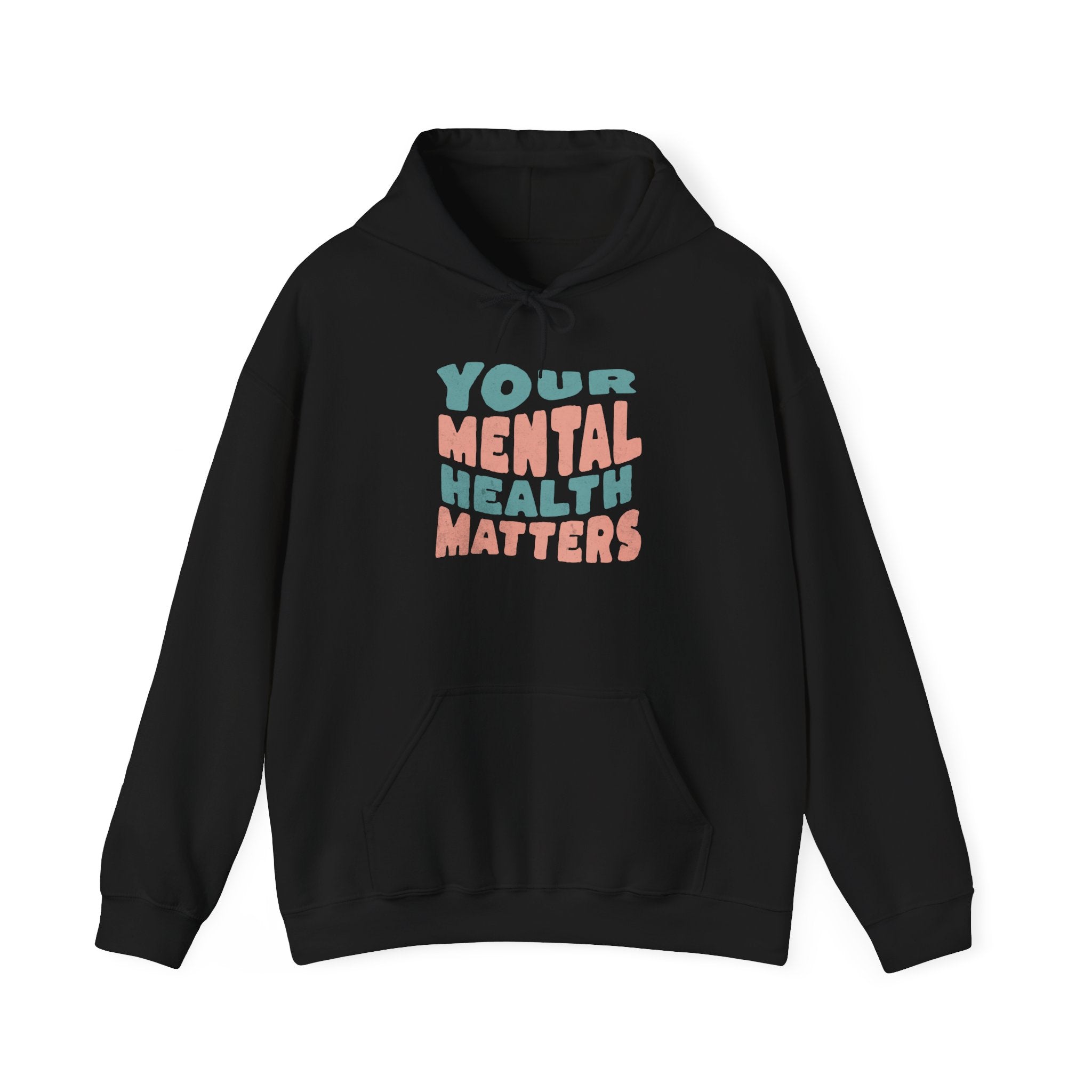 Your Mental Health Matters Hoodie | Mental Health Hoodies