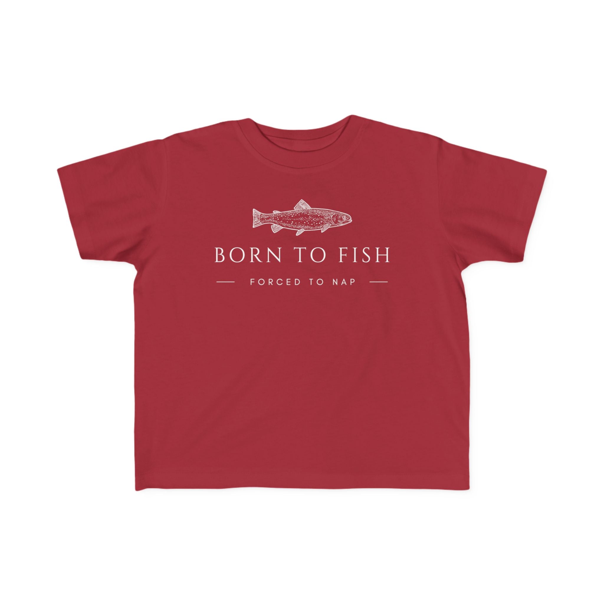 Born To Fish: Forced To Nap | Toddler Fishing Shirt