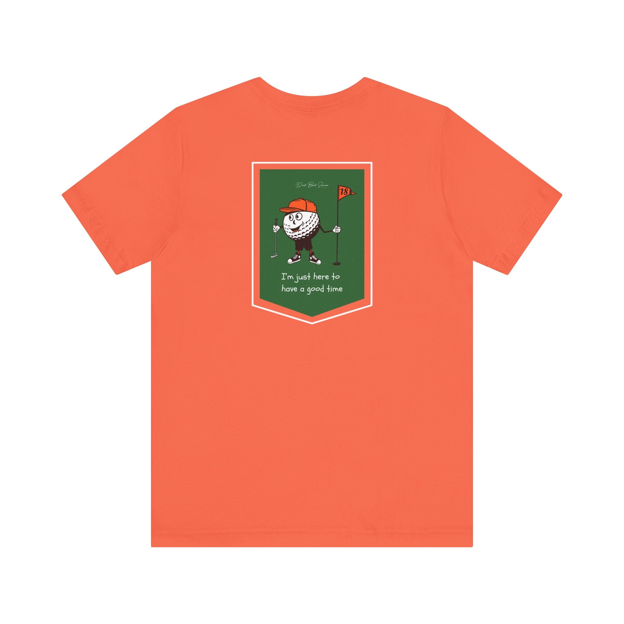 Bad Golfer Shirt: I'm Just Here To Have A Good Time | Golf T Shirt