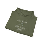 "Life's Better When You're Fishing" - Fishing Hoodie