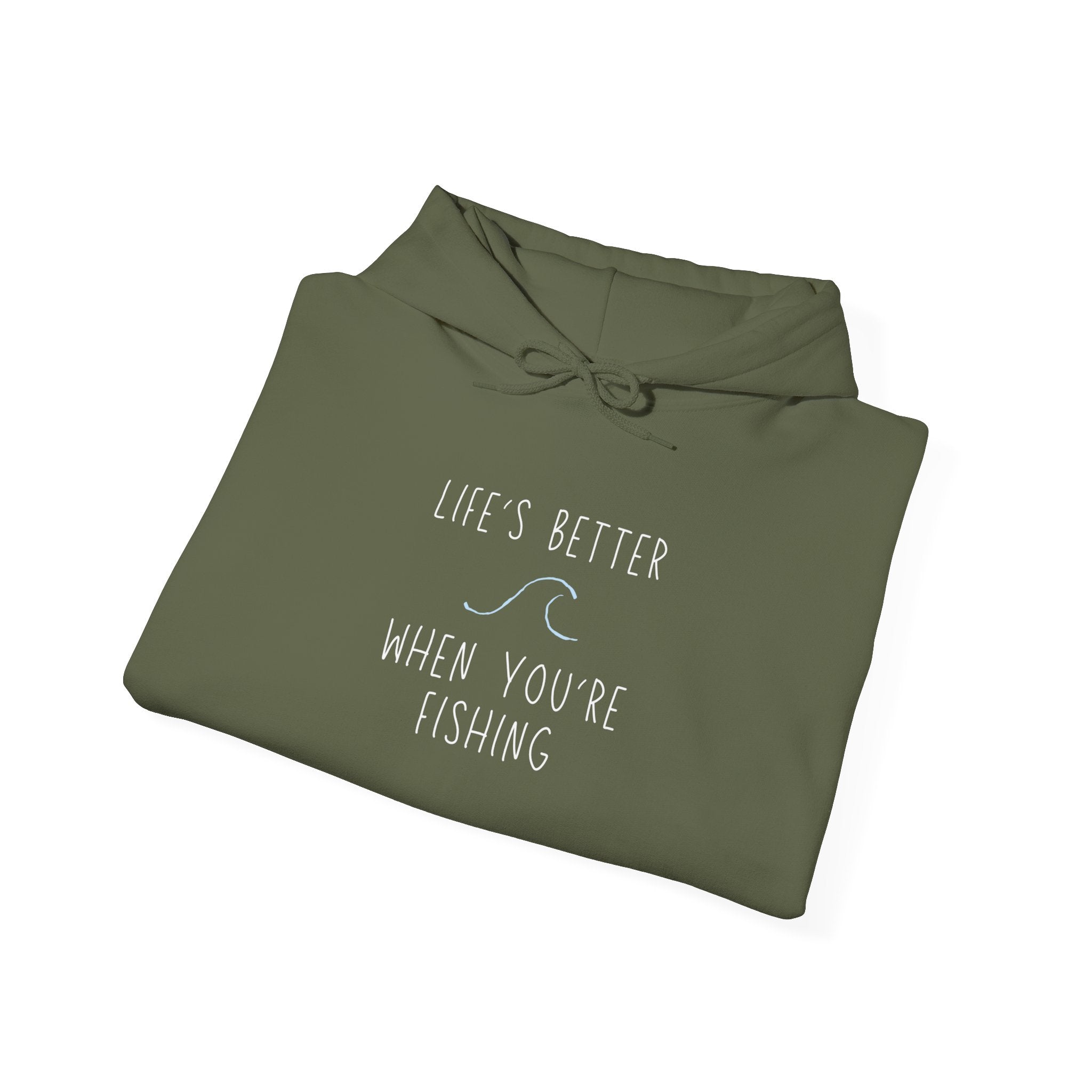 "Life's Better When You're Fishing" - Fishing Hoodie