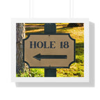 "Hole 18 Sign" - Golf Wall Art - Golf Art - Framed Golf Art