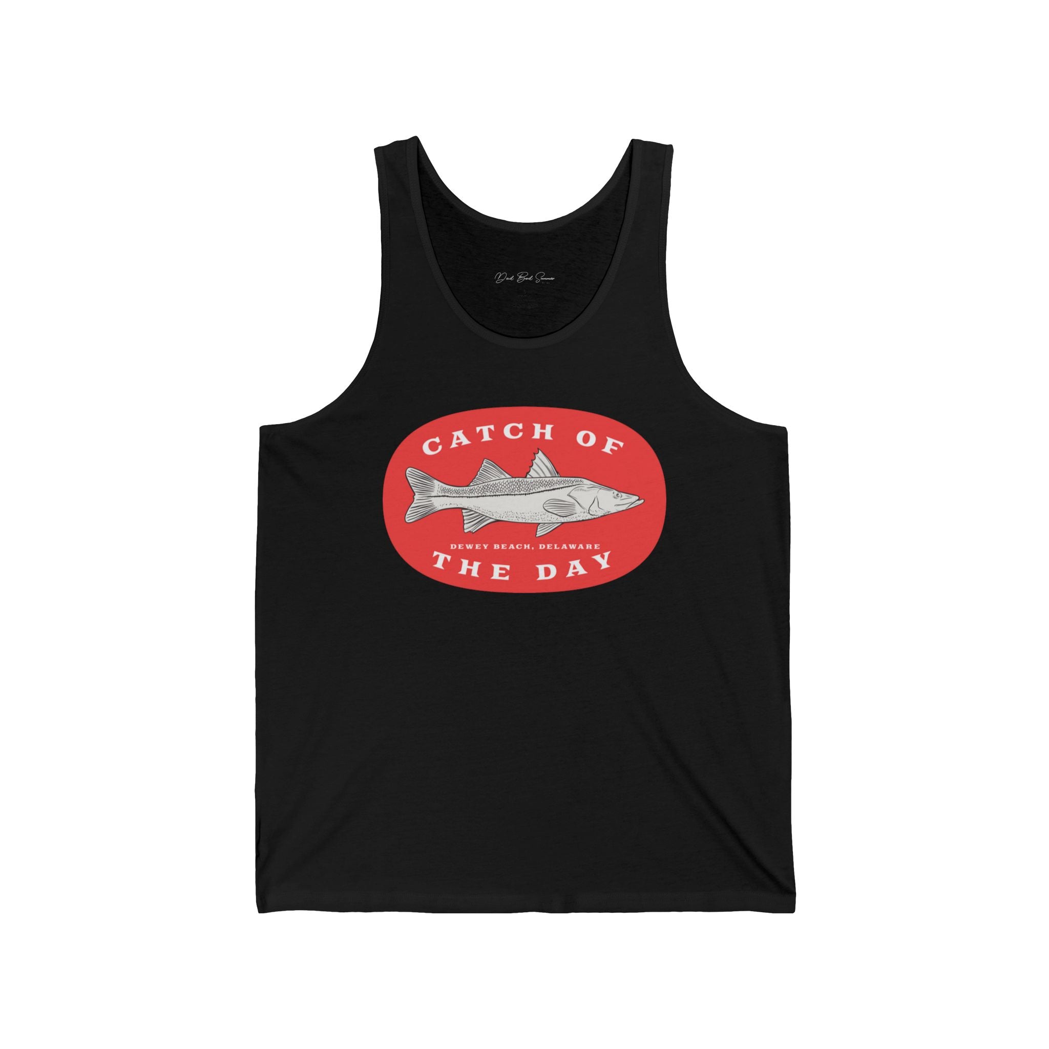 "Dewey Beach Fishing Catch Of The Day" - Fishing Tank Top