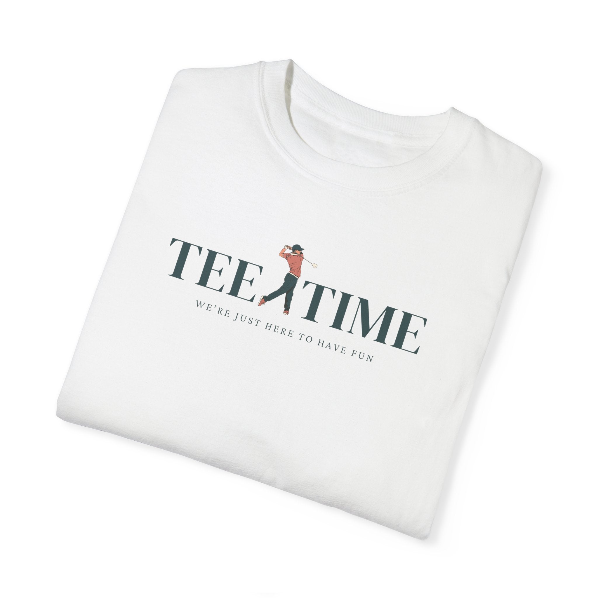 Tee Time: We're Just Here To Have Fun | Golf T Shirt