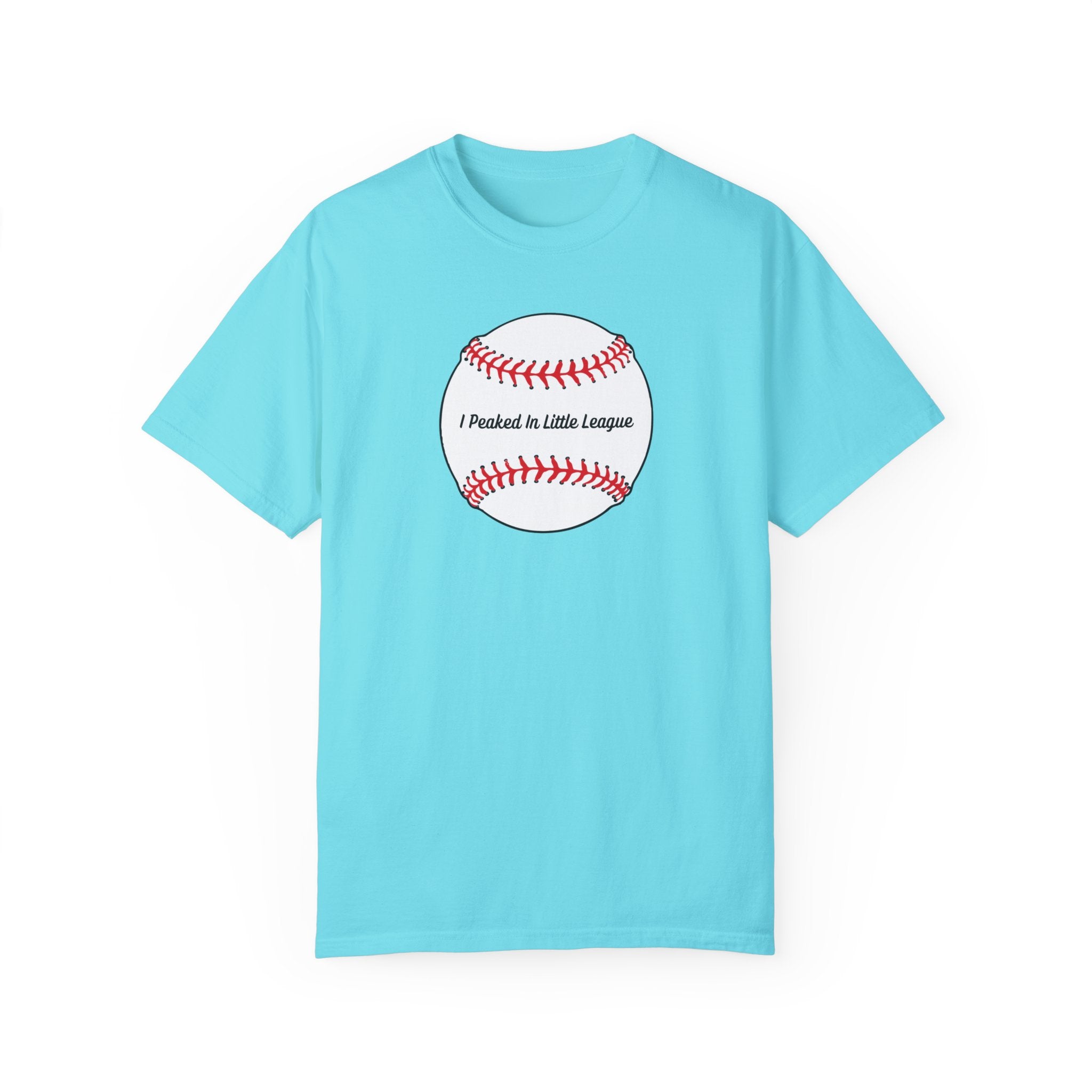 "I Peaked in Little League" - Funny Baseball Shirts