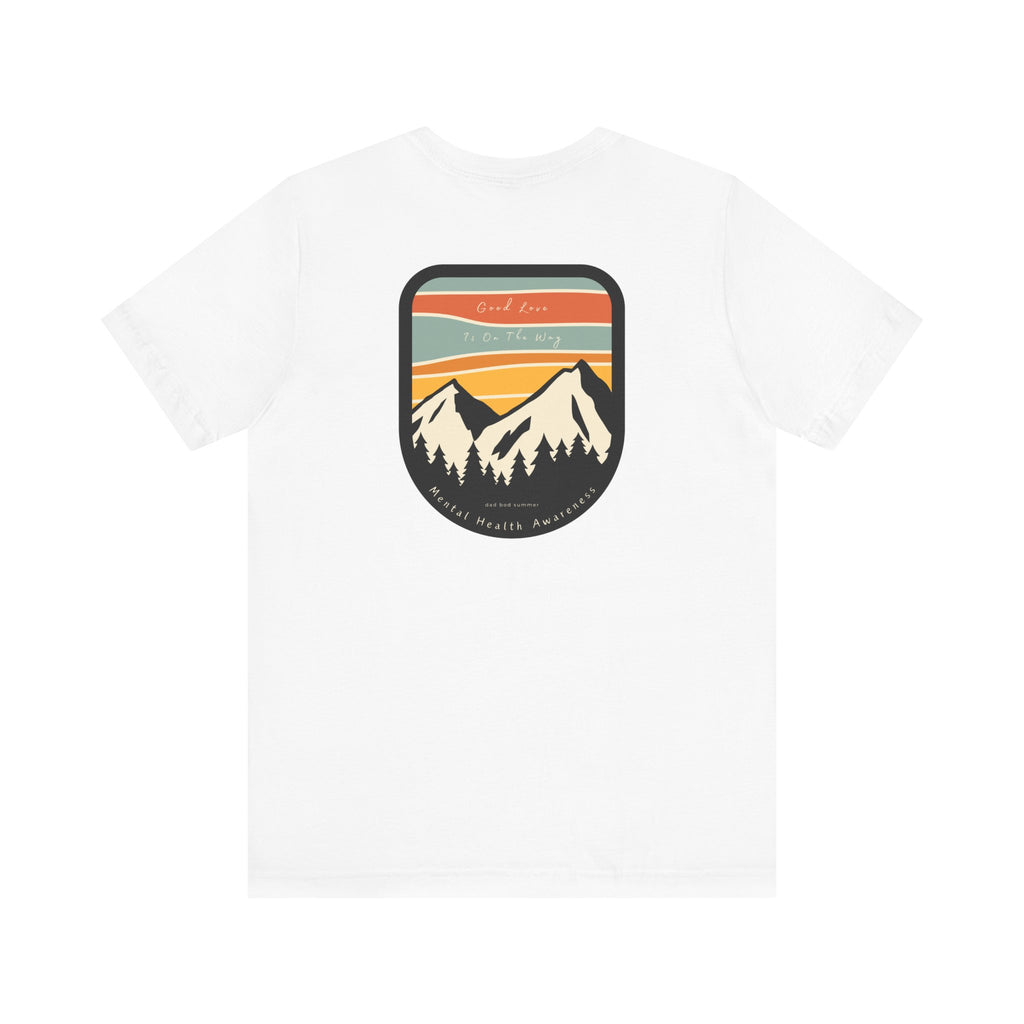 "Good Love Is On The Way" | Mental Health Shirts