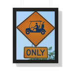 "Cart Path Only Sign!" - Golf Wall Art