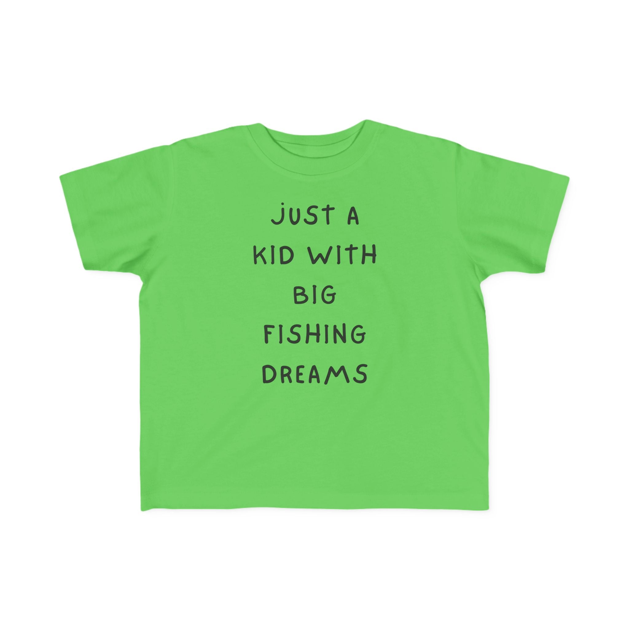 Just A Kid With Big Fishing Dreams | Toddler Fishing Shirt