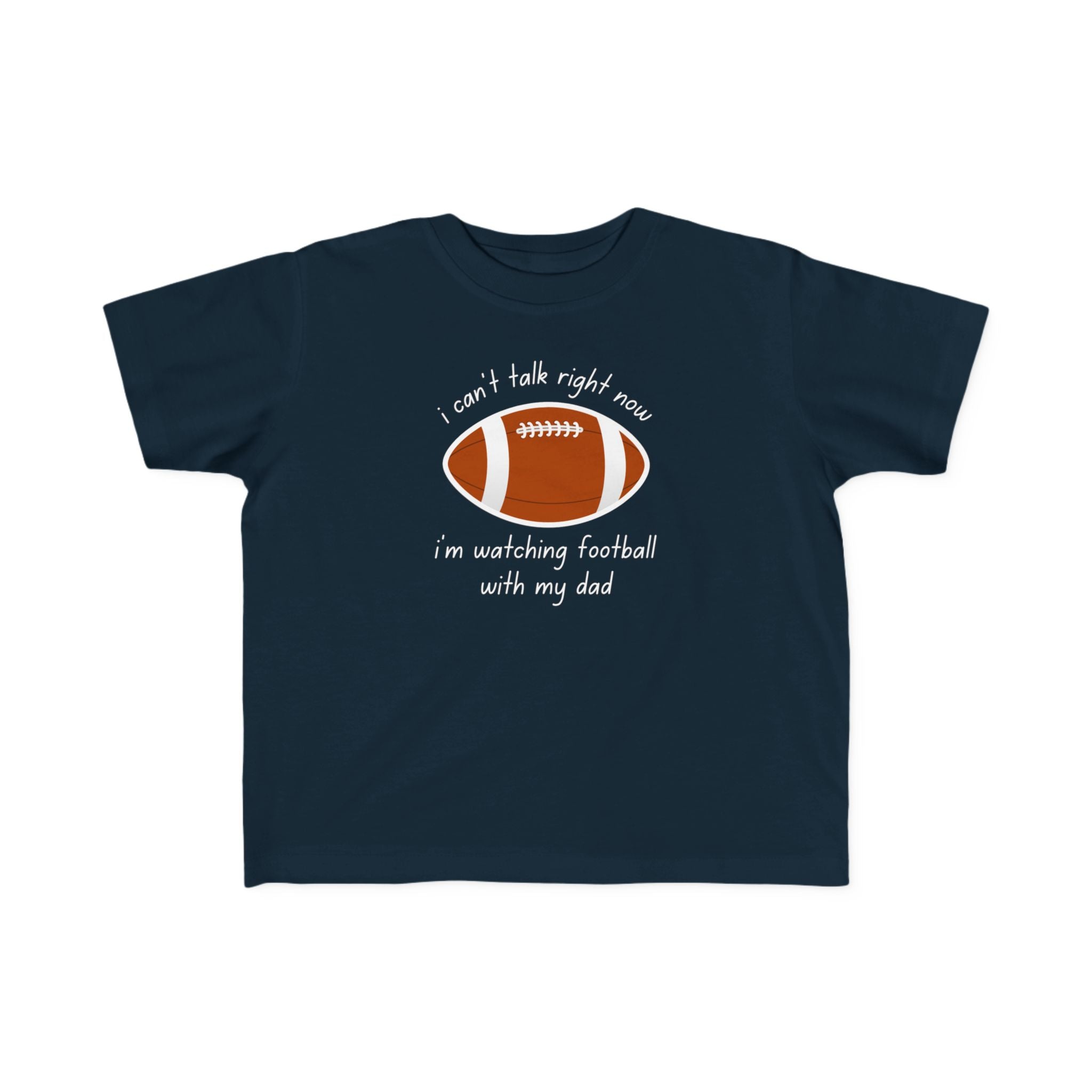 "Watching Football With My Dad" - Toddler Football Shirt