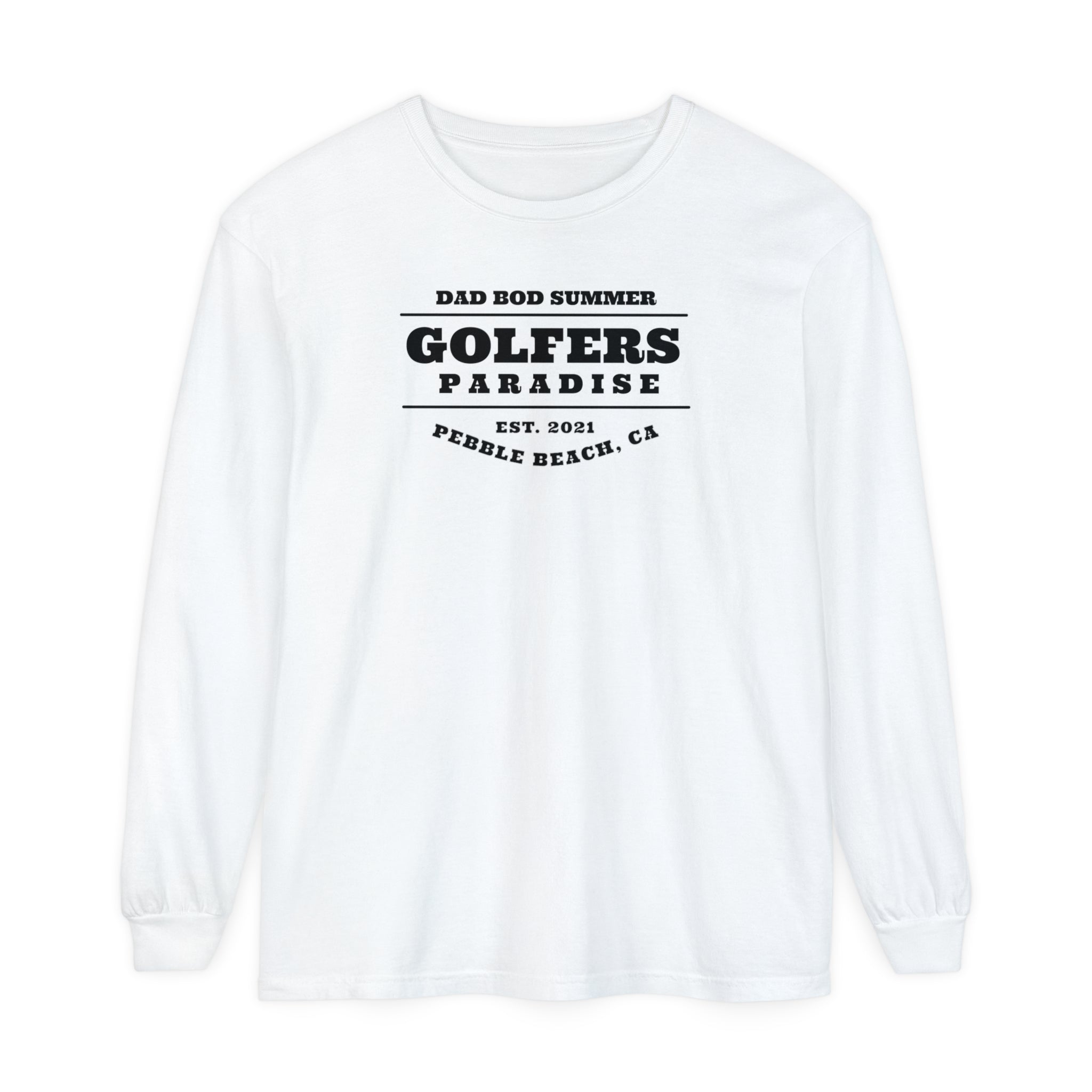 "Pebble Beach, Golfers Paradise" - Long Sleeve Golf Shirt
