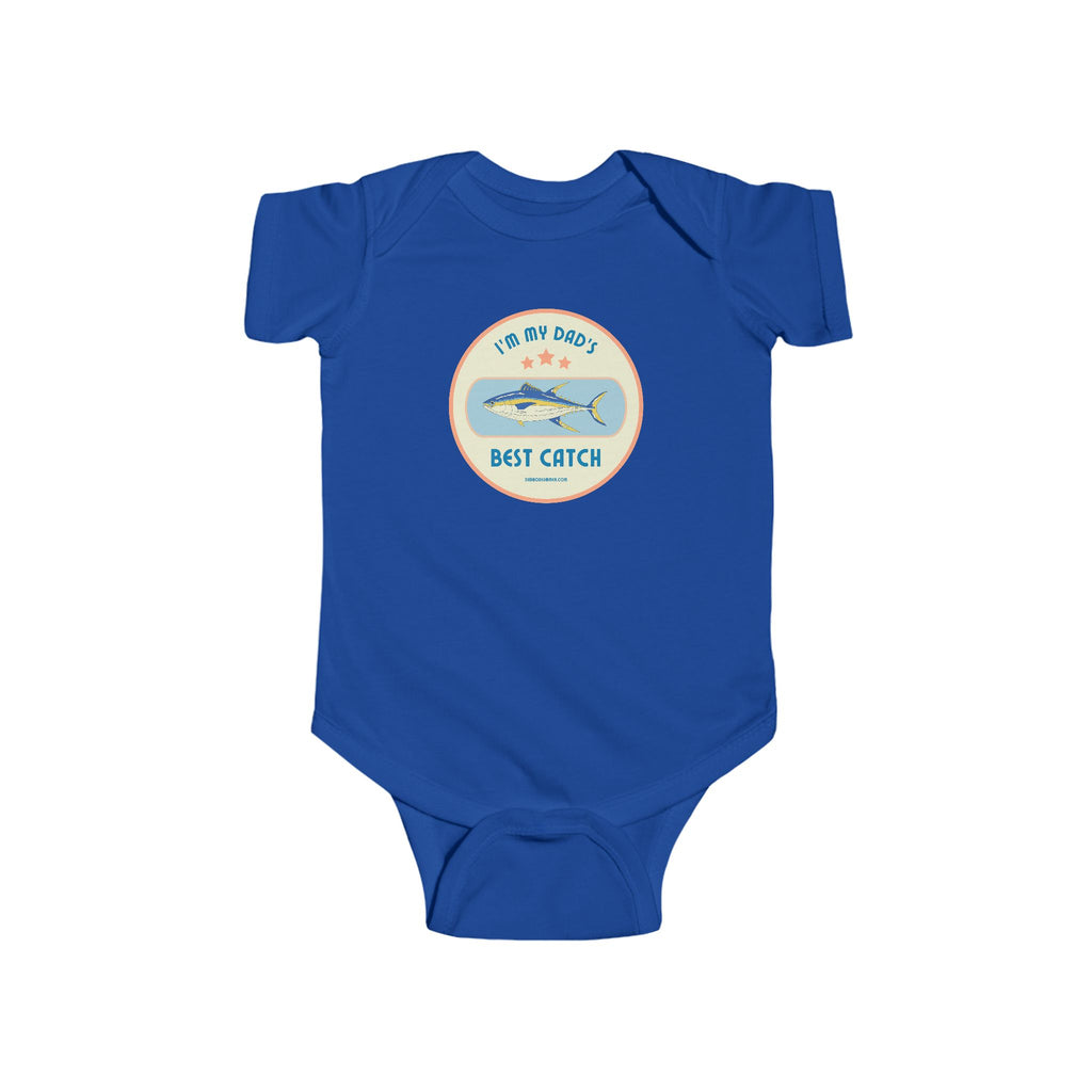 I'm My Dad's Best Catch | Fishing Onesie