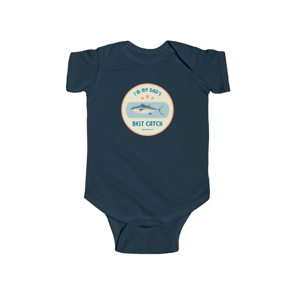 I'm My Dad's Best Catch | Fishing Onesie
