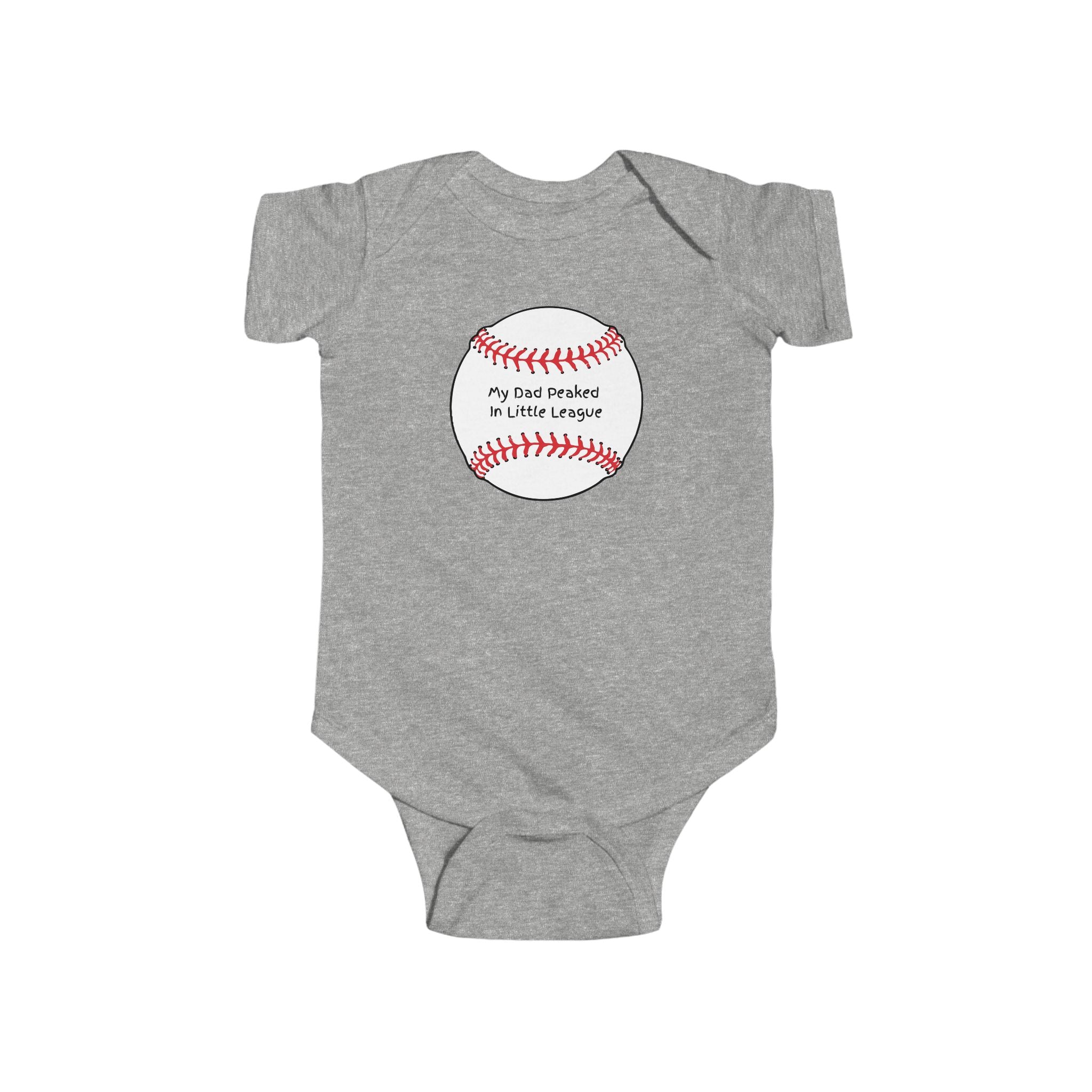"My Dad Peaked in Little League" - Baseball Onesie
