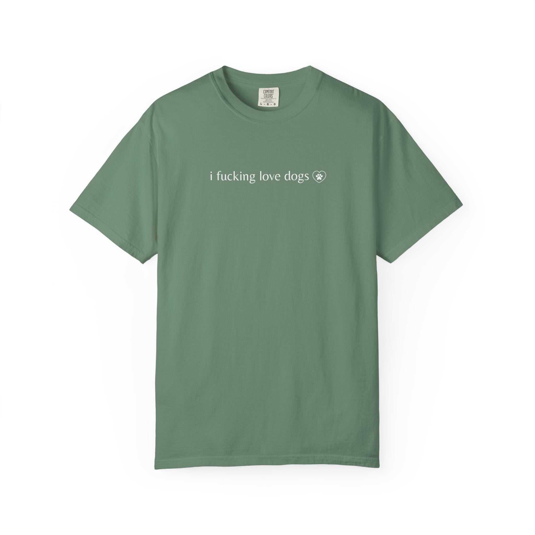 "I Fucking Love Dogs" | Dog Lovers T Shirt