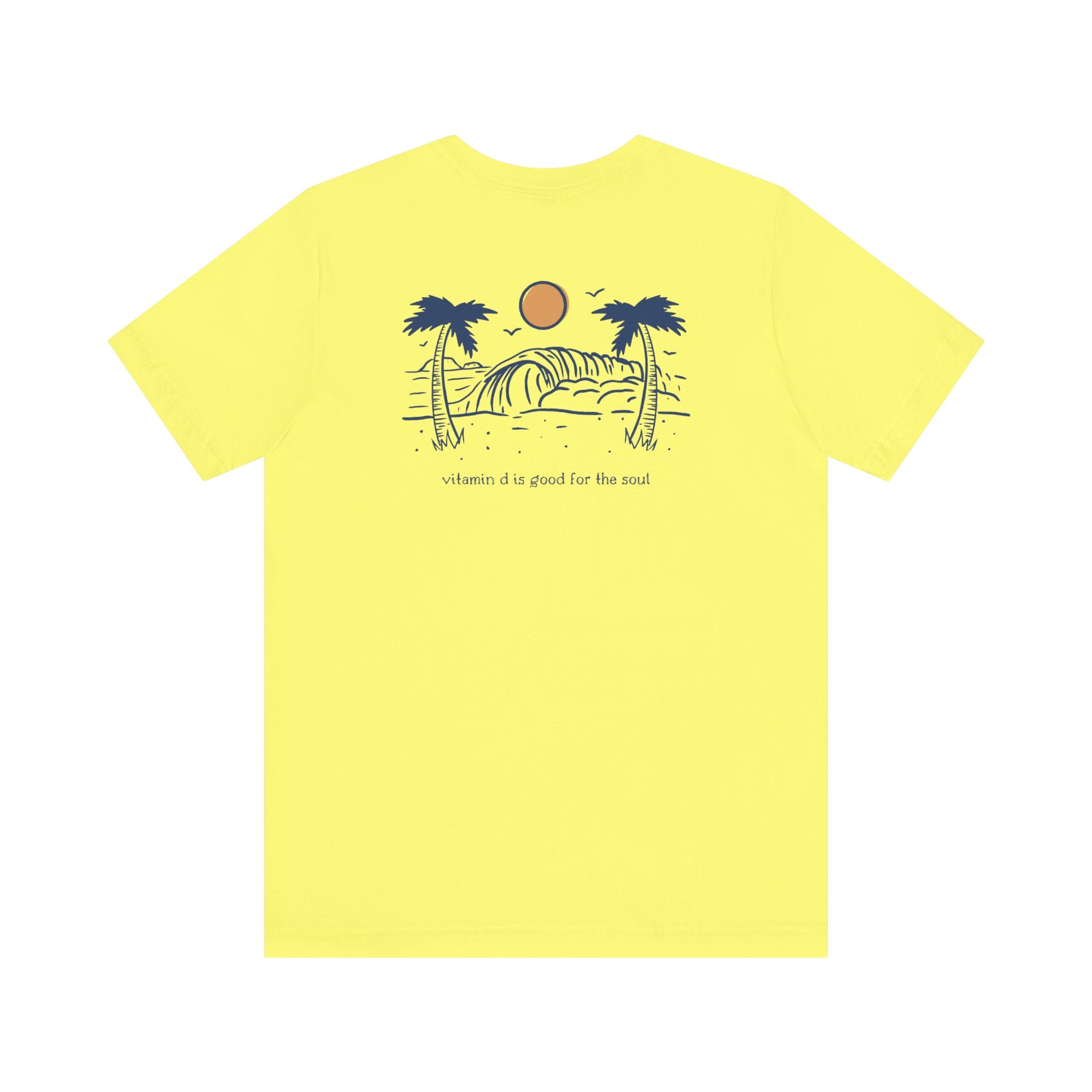 "Vitamin D Is Good For The Soul" | Mental Health Shirts