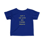 Just A Kid With Fishing Dreams | Baby Fishing Shirts