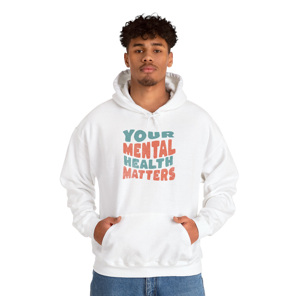 Your Mental Health Matters Hoodie | Mental Health Hoodies