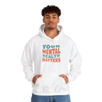Your Mental Health Matters Hoodie | Mental Health Hoodies