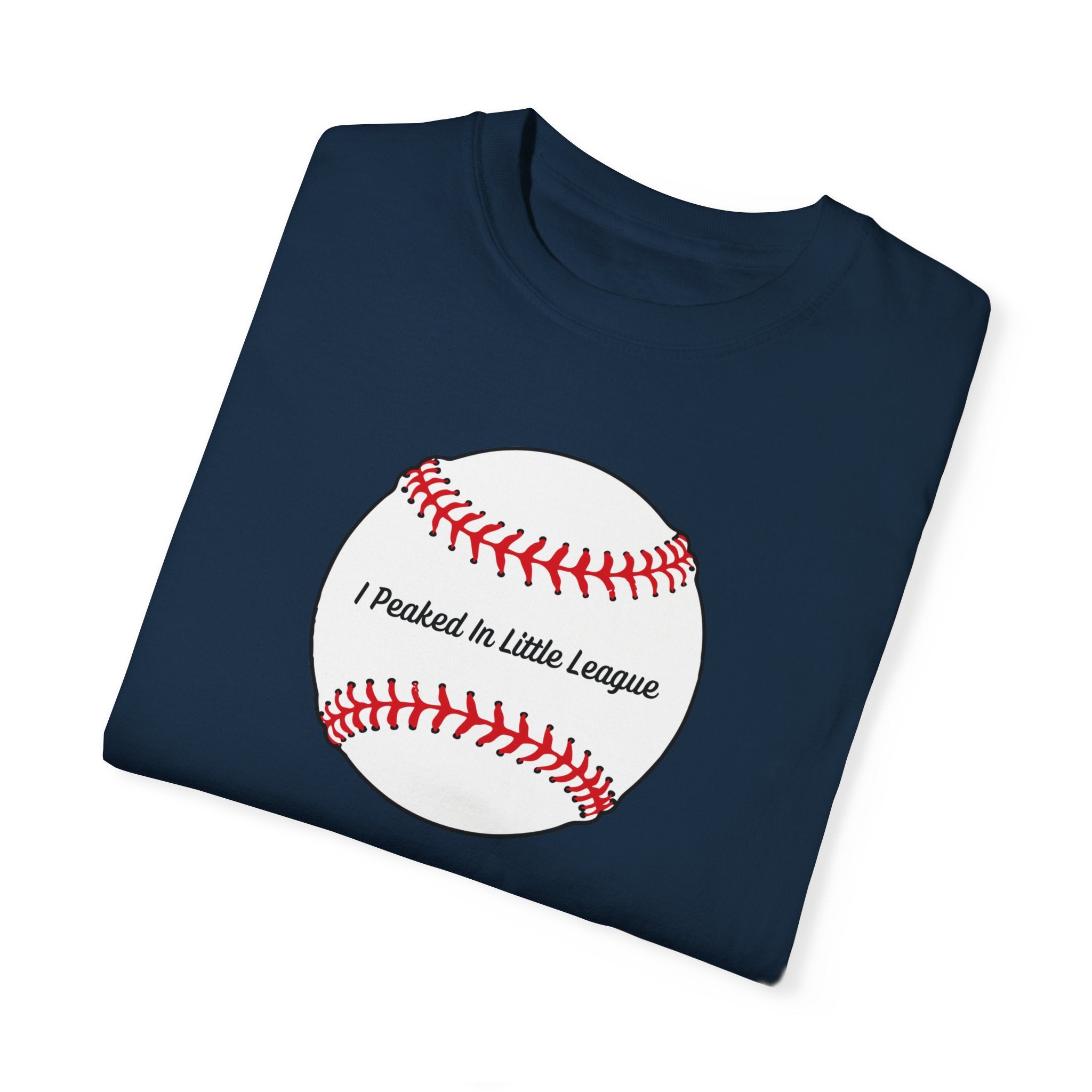 "I Peaked in Little League" - Funny Baseball Shirts