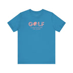 Always Blame The Wind | Golf T Shirt