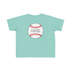 "My Dad Peaked in Little League" - Toddler Baseball Shirt