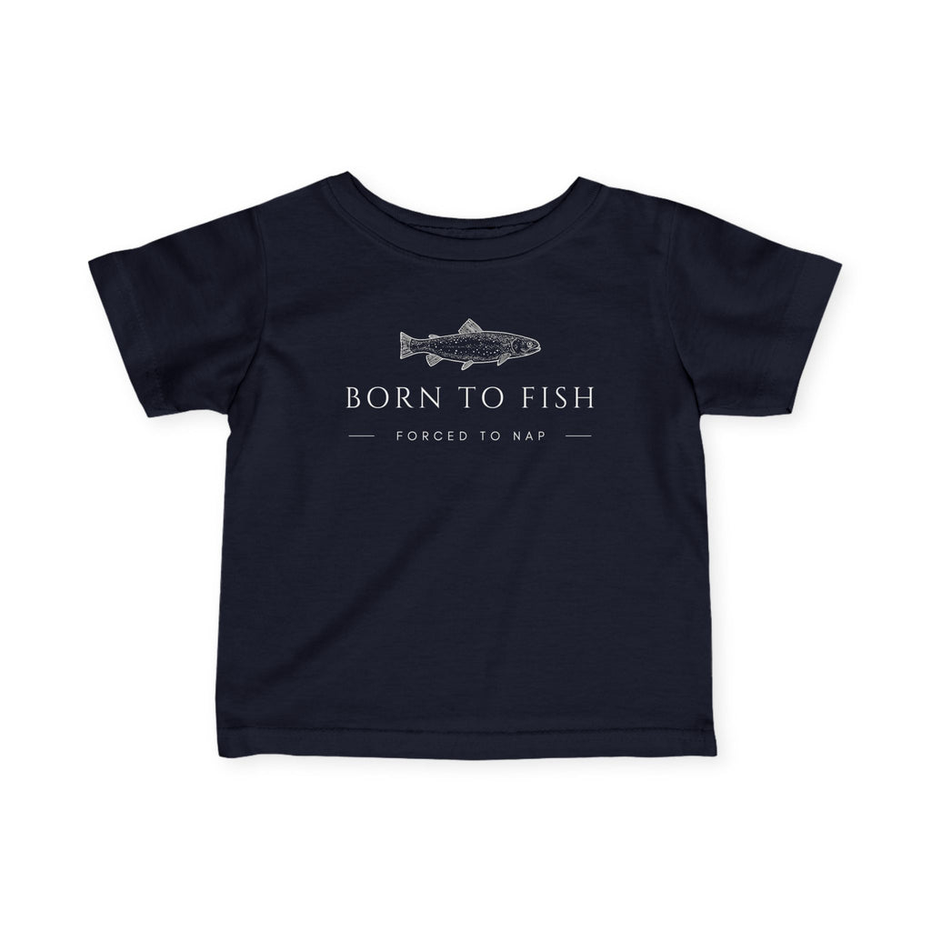 Born To Fish, Forced To Nap | Baby Fishing Shirts