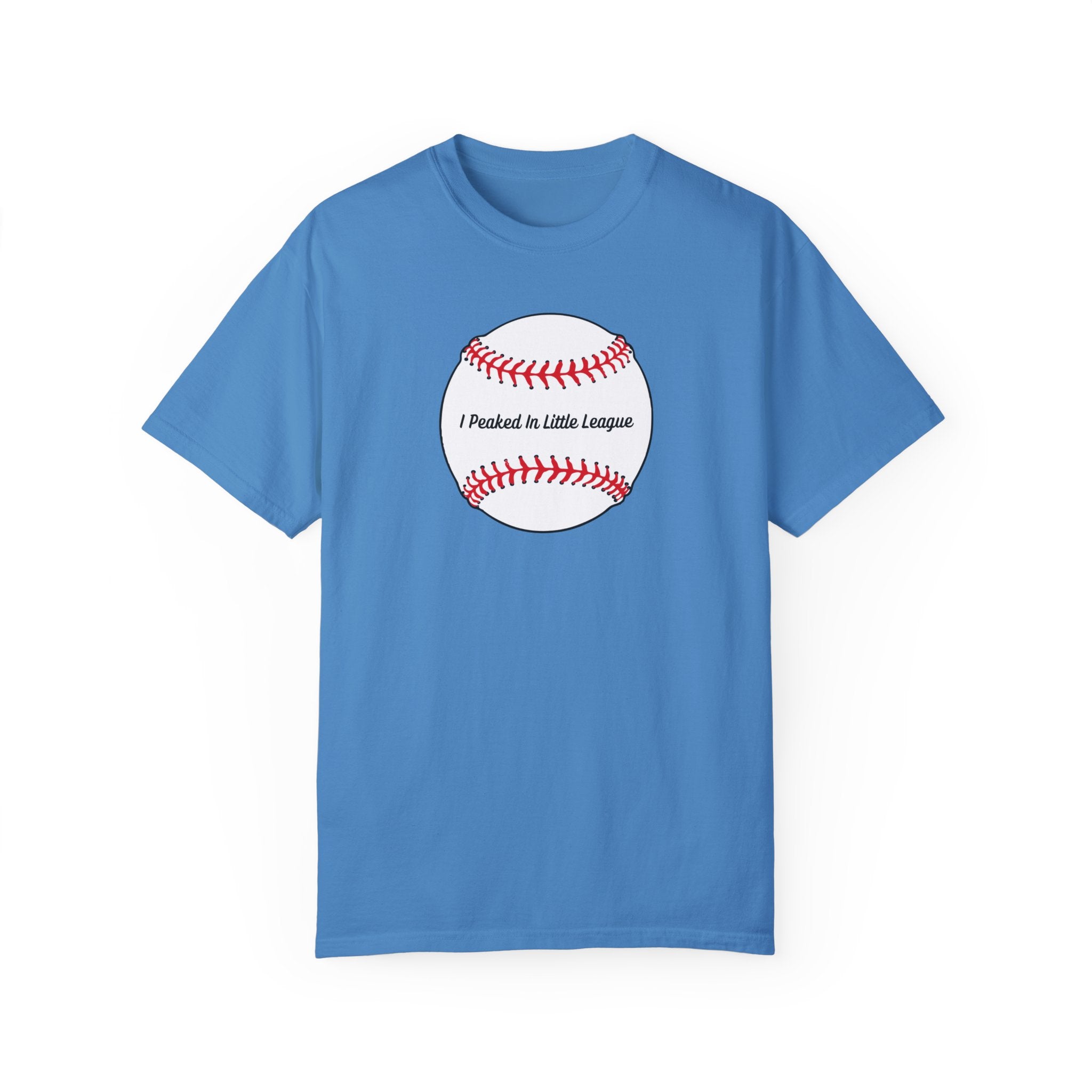 "I Peaked in Little League" - Funny Baseball Shirts