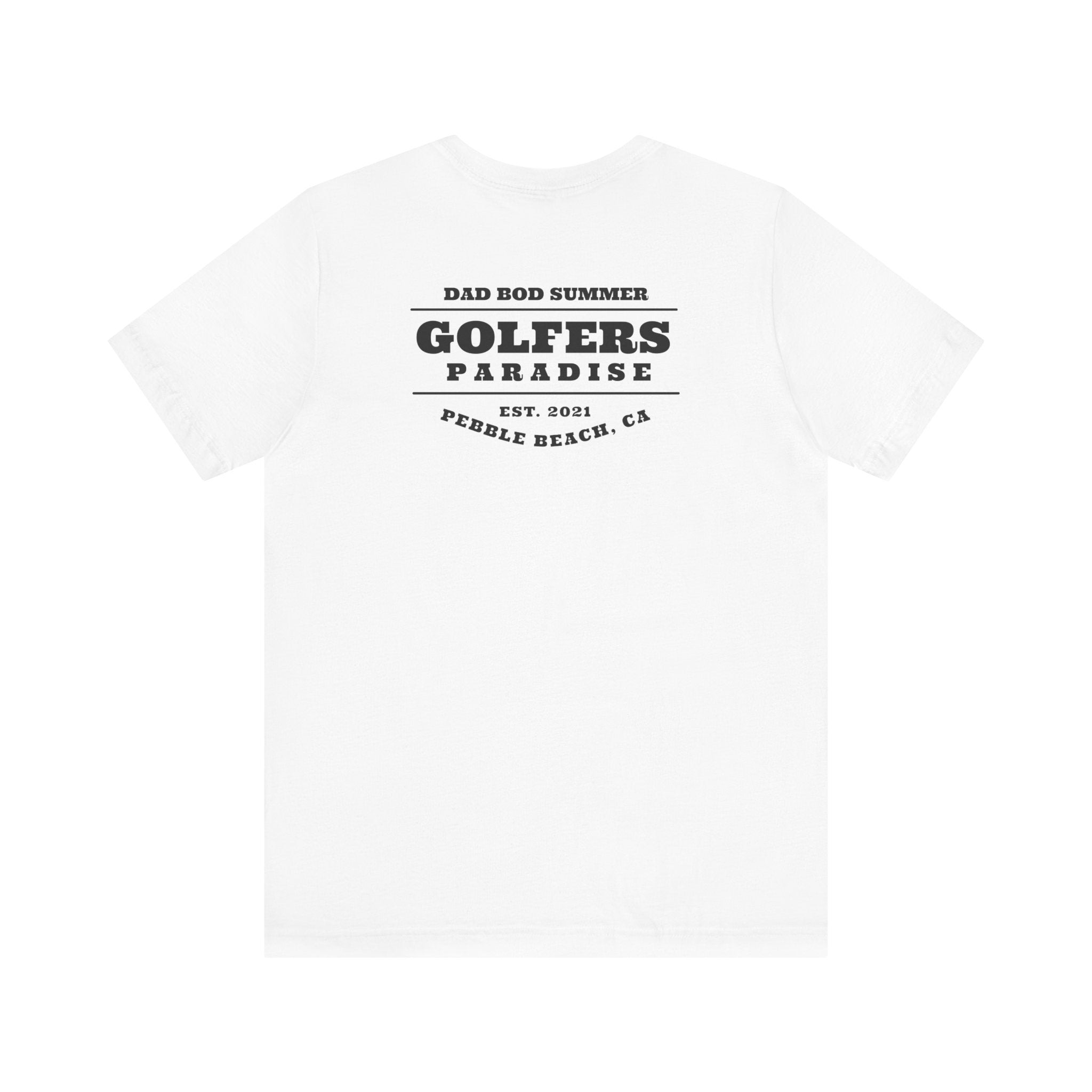 "Pebble Beach Golfers Paradise" - Golf T Shirts