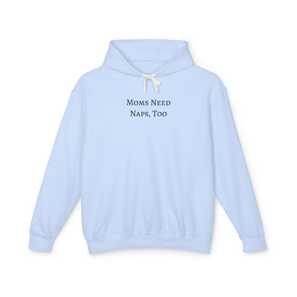 Moms Need Naps, Mom Sweatshirt | Mental Health Sweatshirts