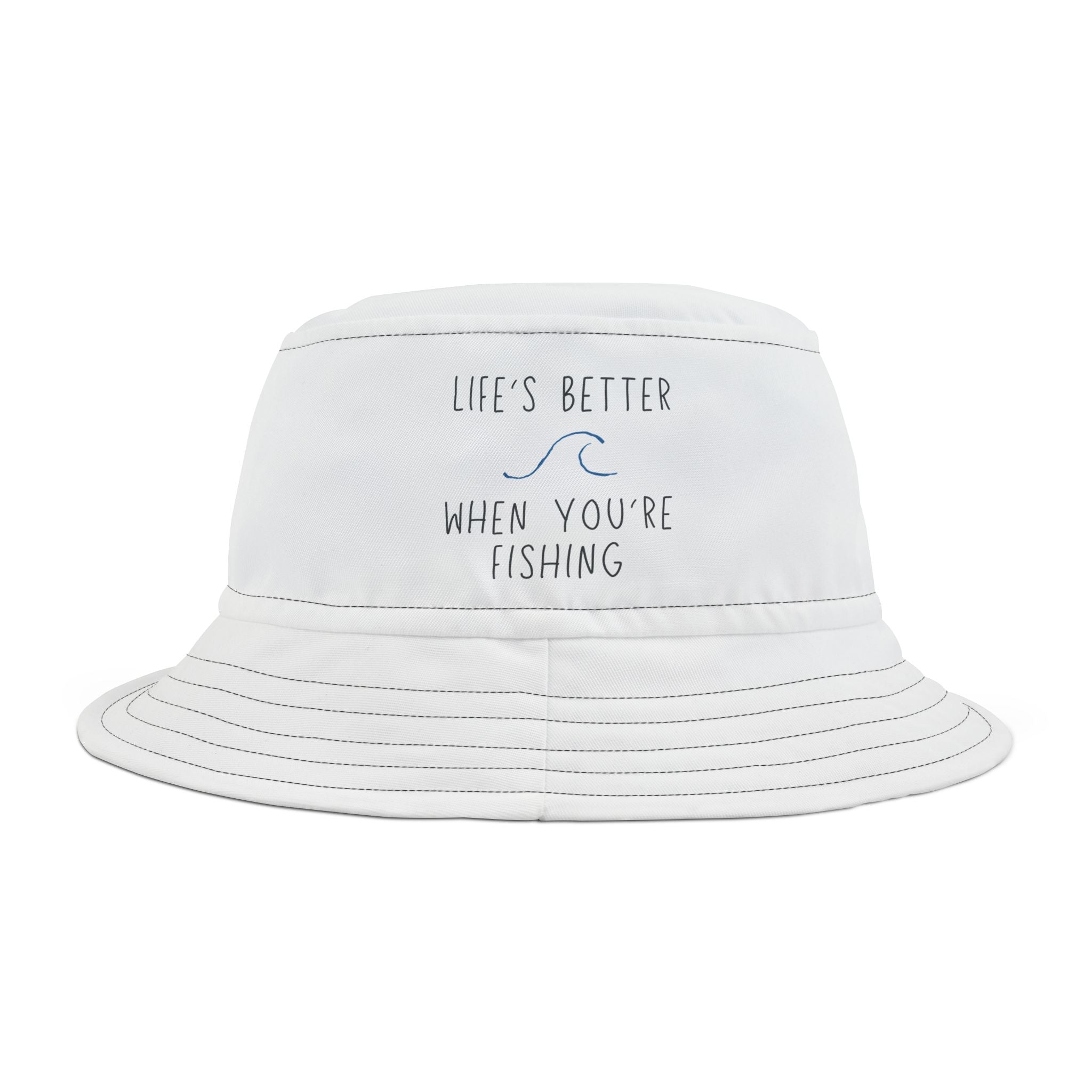 "Life's Better When You're Fishing" - Fishing Bucket Hats