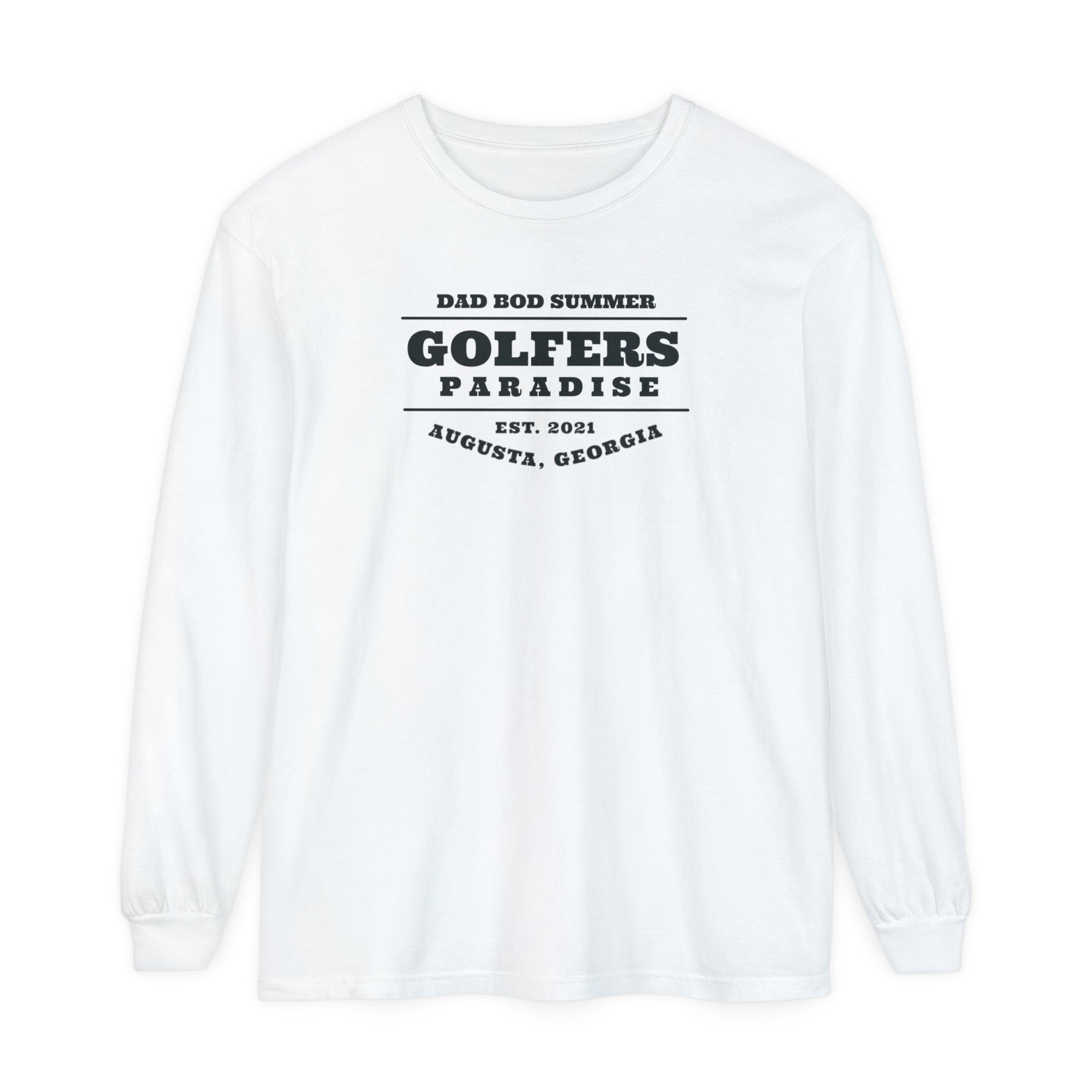 "Augusta Georgia, Golfers Paradise" - Long Sleeve Golf Shirt