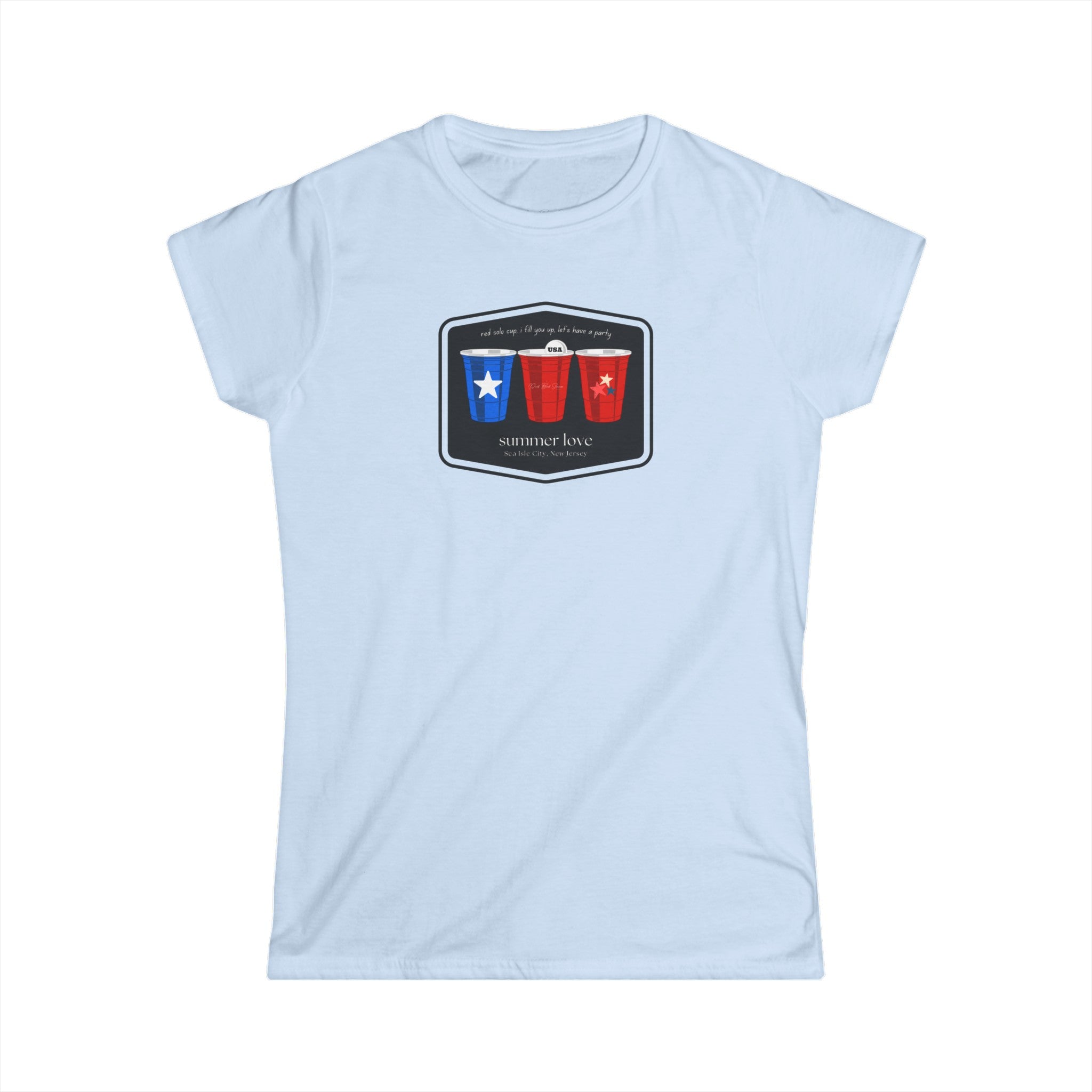 "Red Solo Cup Women's Tee" Sea Isle City Shirt, 1776 Shirts, Americana Women's Shirt
