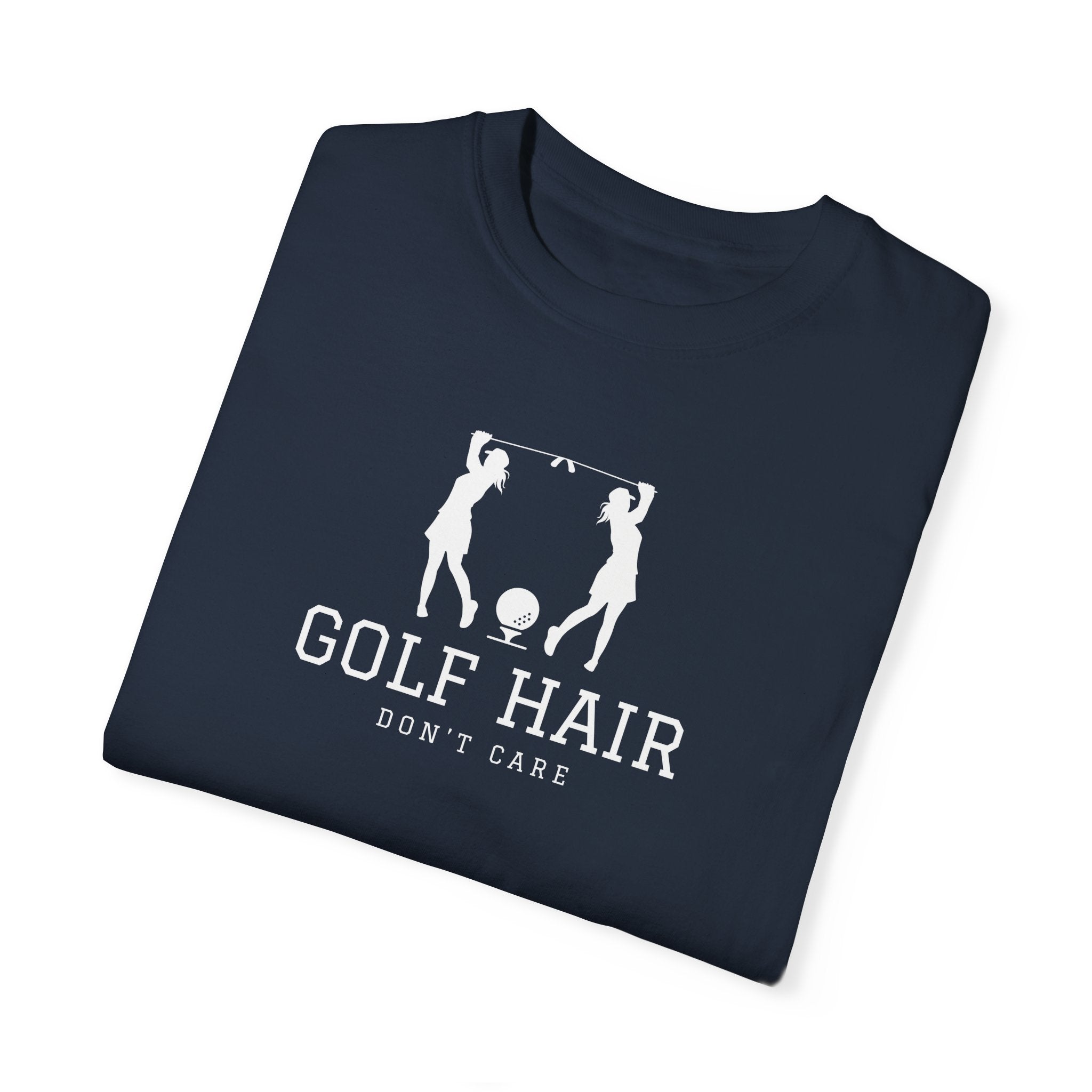 "Girls Who Love To Golf: Golf Hair Don't Care" - Ladies Golf Shirt