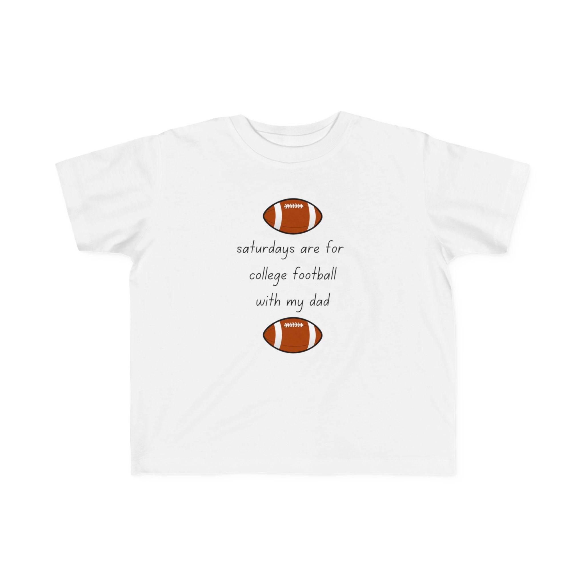 "College Football With Dad" - Toddler Football Shirt