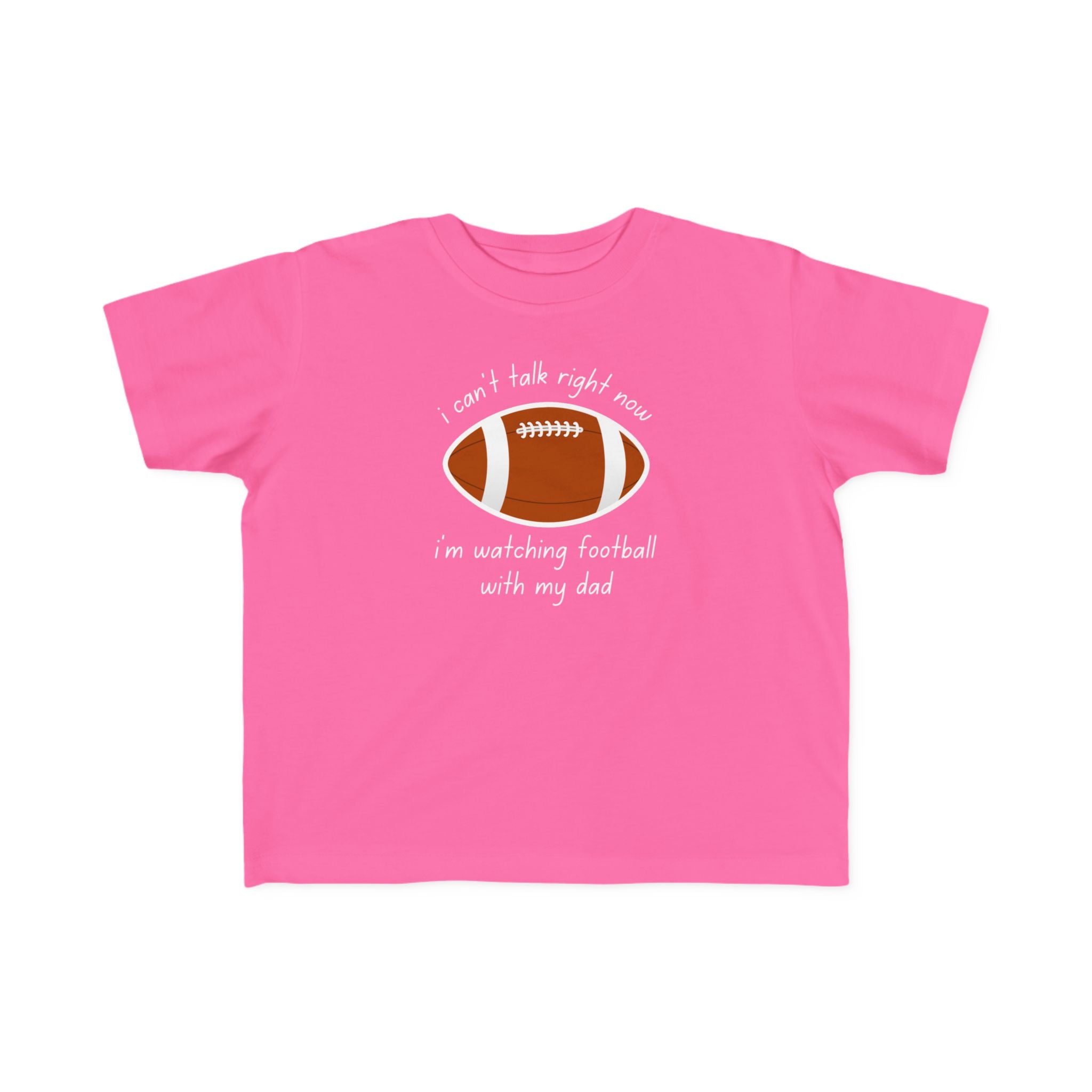 "Watching Football With My Dad" - Toddler Football Shirt