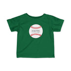 "My Dad Peaked in Little League" - Infant Baseball Shirt