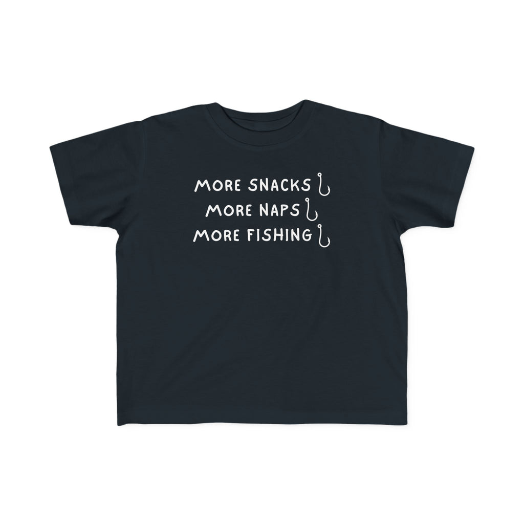 More Snacks, More Naps, More Fishing | Toddler Fishing Shirt
