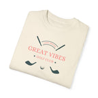 Great Vibes Golf Club | Golf T Shirt