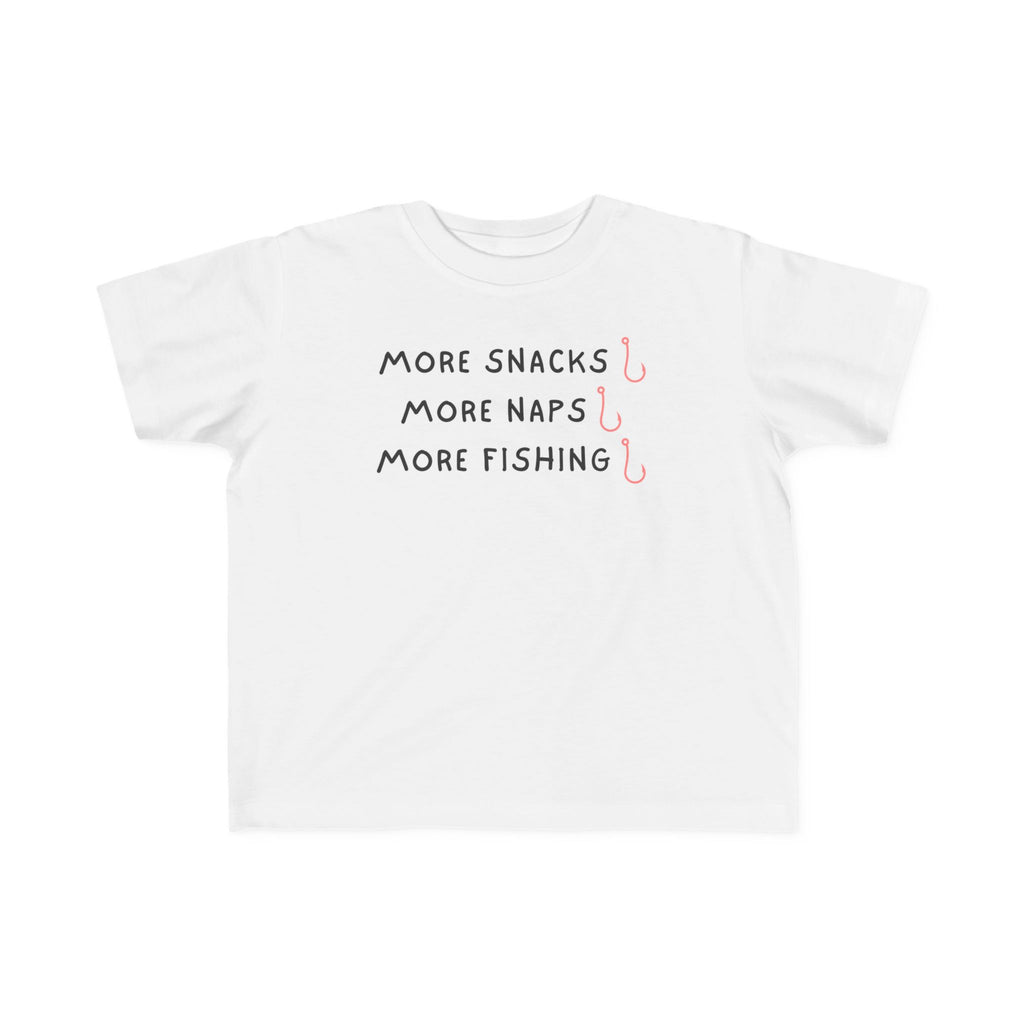 More Snacks, More Naps, More Fishing | Toddler Fishing Shirt