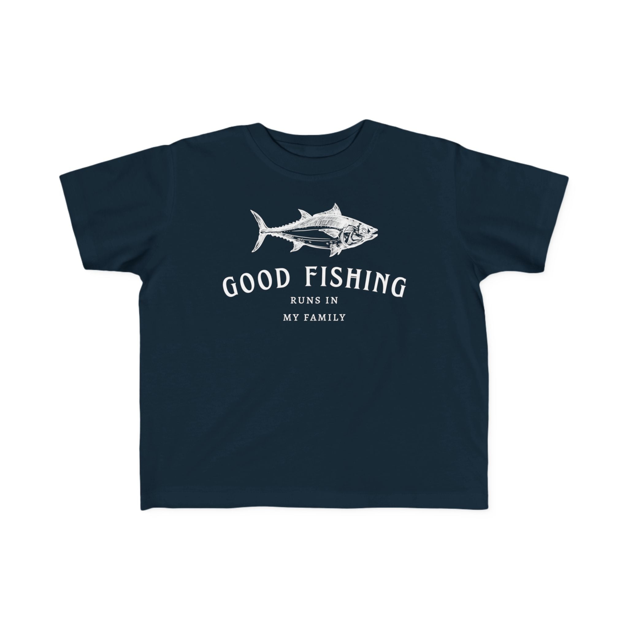 Good Fishing Runs In My Family | Toddler Fishing Shirt