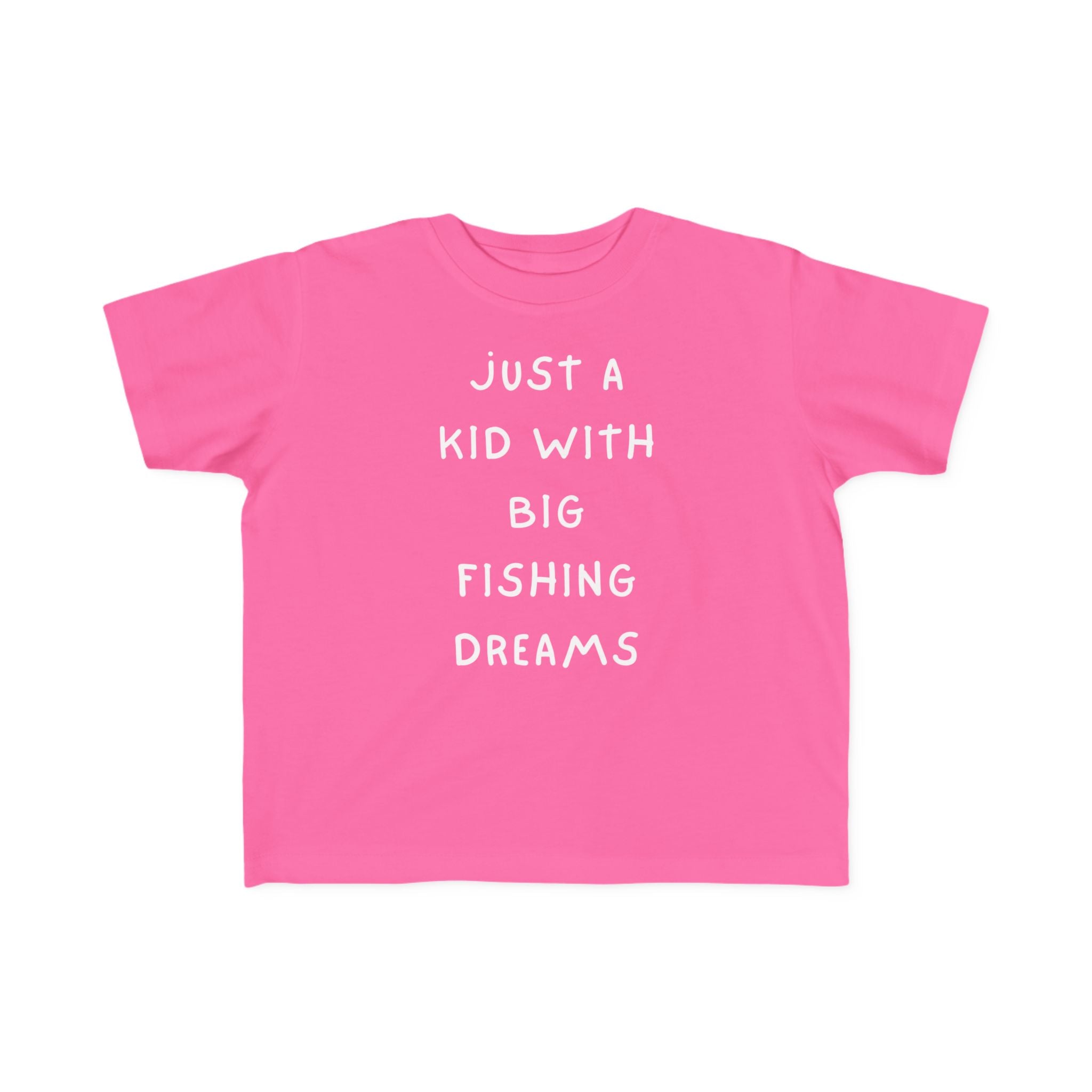 Just A Kid With Big Fishing Dreams | Toddler Fishing Shirt