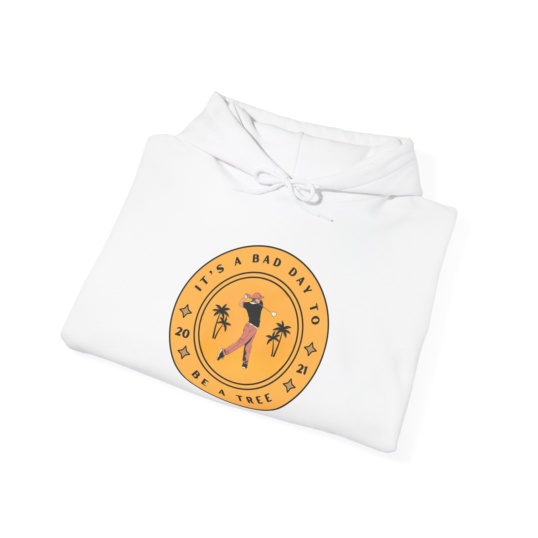 "It's A Bad Day To Be A Tree" - Golf Hoodie