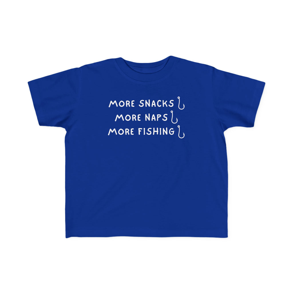 More Snacks, More Naps, More Fishing | Toddler Fishing Shirt