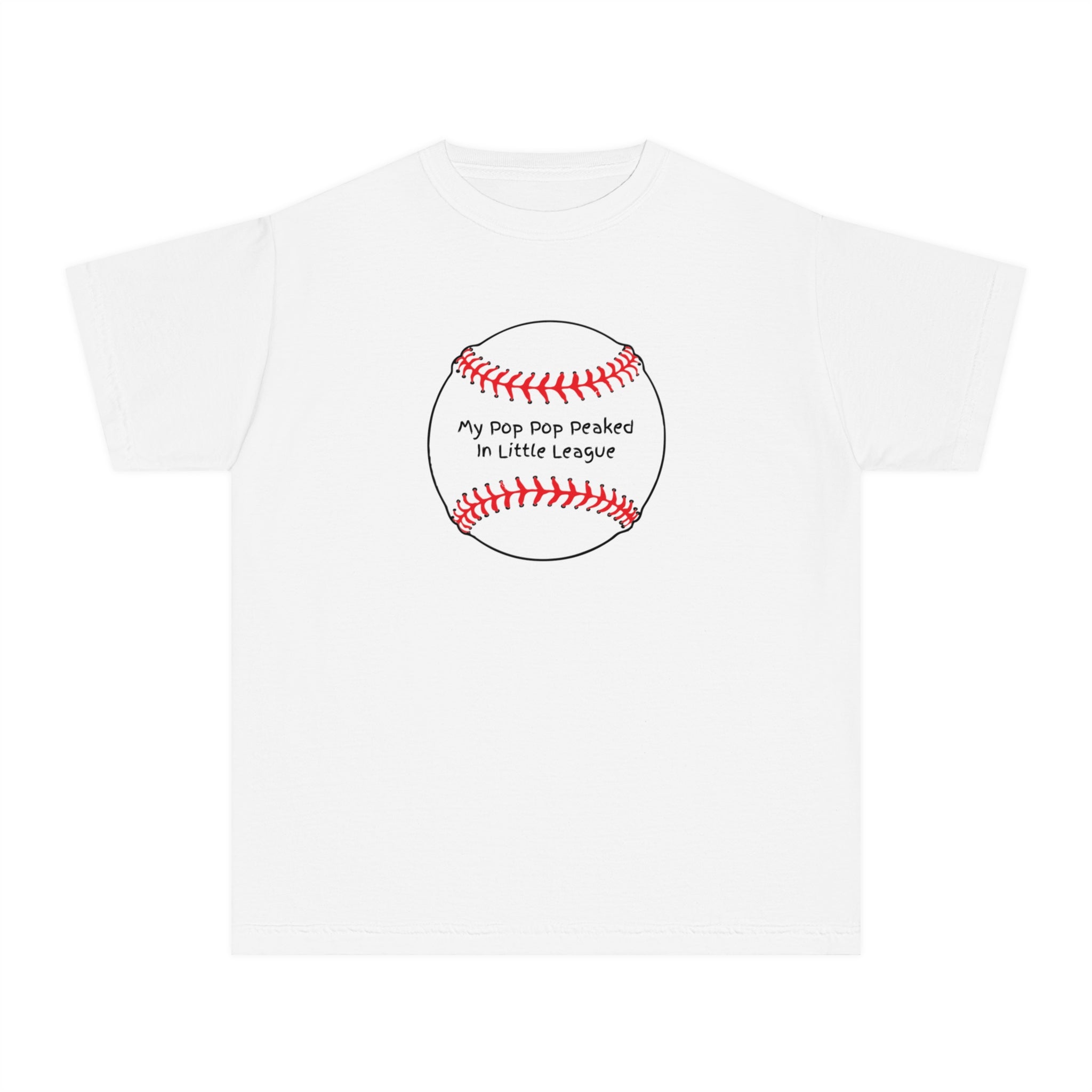 "My Pop Pop Peaked in Little League" - Kids Baseball Shirts